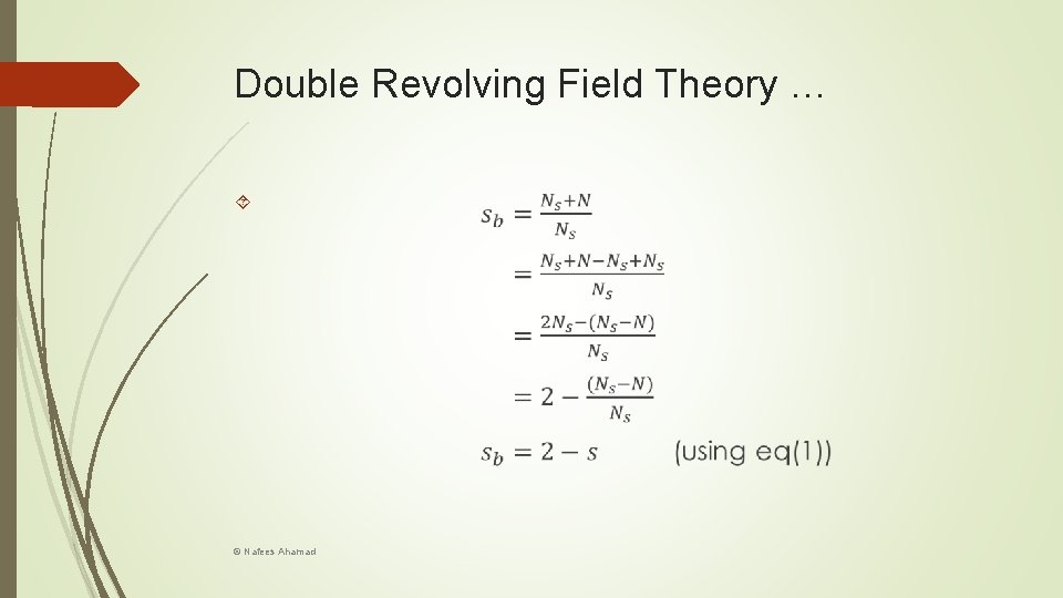 Double Revolving Field Theory … © Nafees Ahamad 