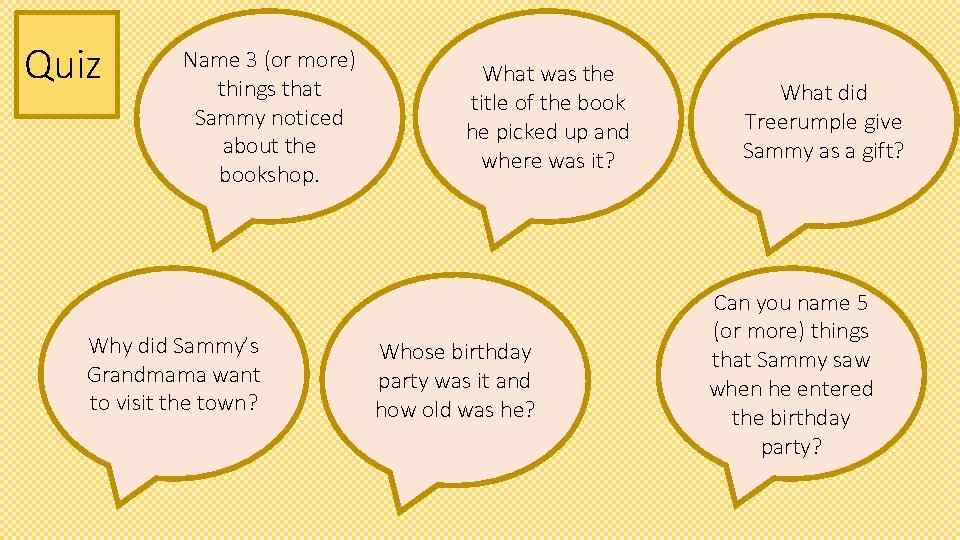 Quiz Name 3 (or more) things that Sammy noticed about the bookshop. Why did