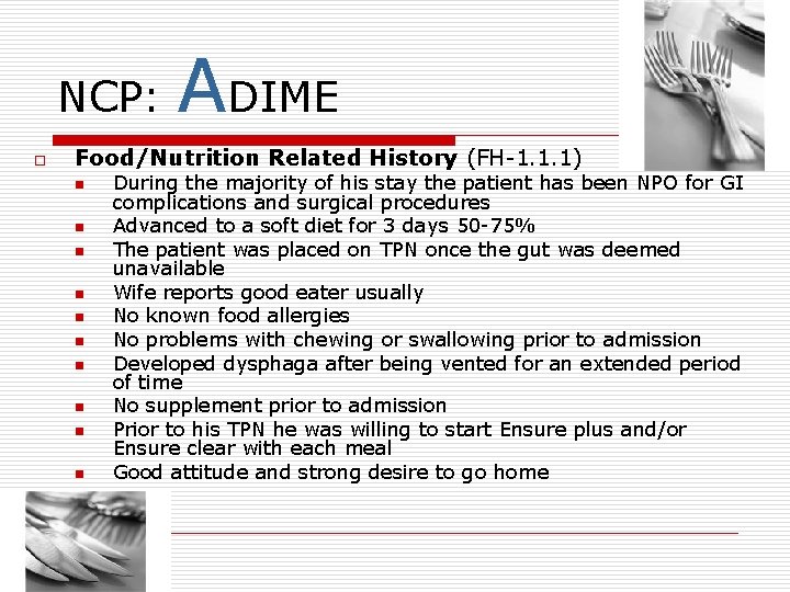 NCP: o ADIME Food/Nutrition Related History (FH-1. 1. 1) n n n n n NCP: o ADIME Food/Nutrition Related History (FH-1. 1. 1) n n n n n