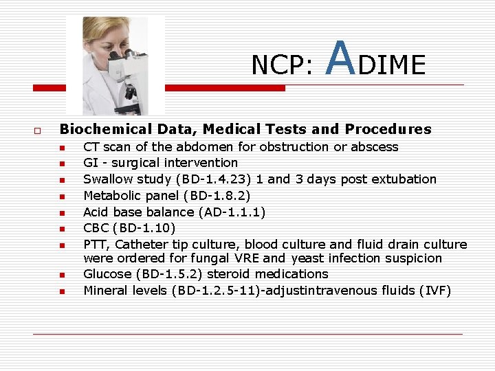 NCP: o ADIME Biochemical Data, Medical Tests and Procedures n n n n n