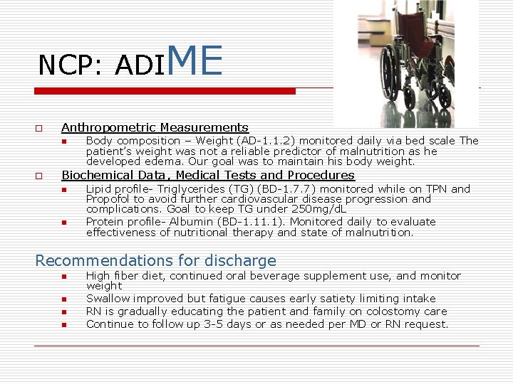 NCP: ADIME o Anthropometric Measurements n o Body composition – Weight (AD-1. 1. 2)