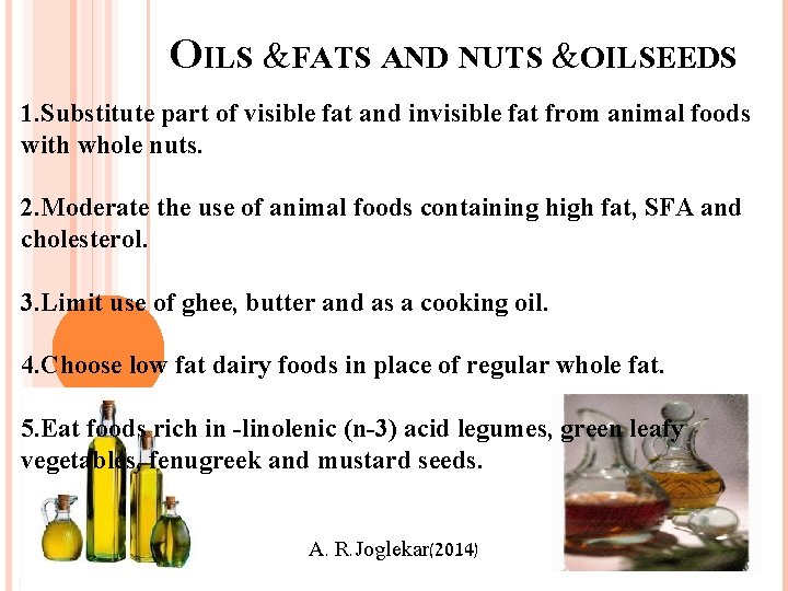 OILS &FATS AND NUTS &OILSEEDS 1. Substitute part of visible fat and invisible fat