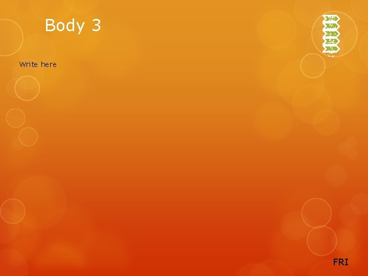 Body 3 Details Topic ? One sent. ? (Anecd quote ote, or exampl paraph