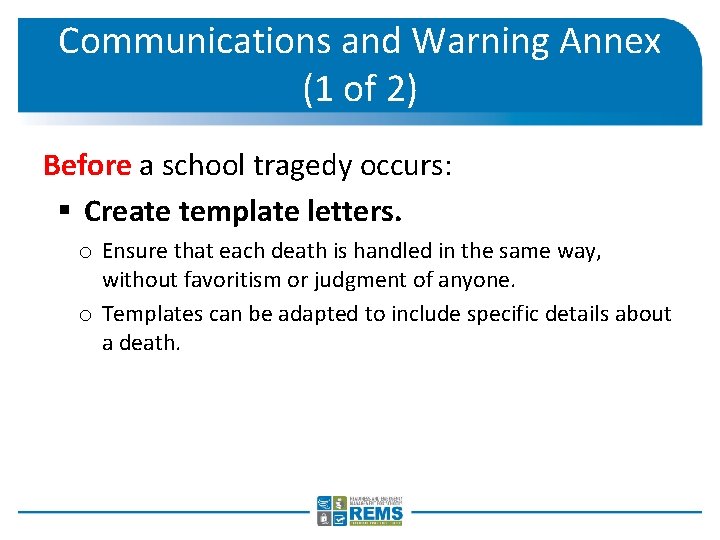 Communications and Warning Annex (1 of 2) Before a school tragedy occurs: § Create