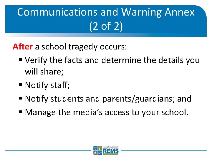 Communications and Warning Annex (2 of 2) After a school tragedy occurs: § Verify
