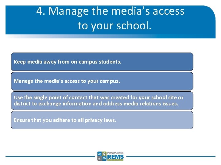 4. Manage the media’s access to your school. Keep media away from on-campus students.