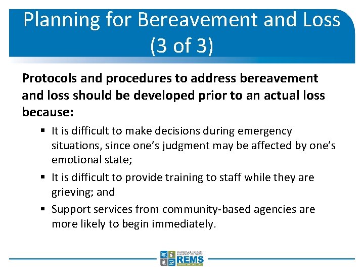 Planning for Bereavement and Loss (3 of 3) Protocols and procedures to address bereavement