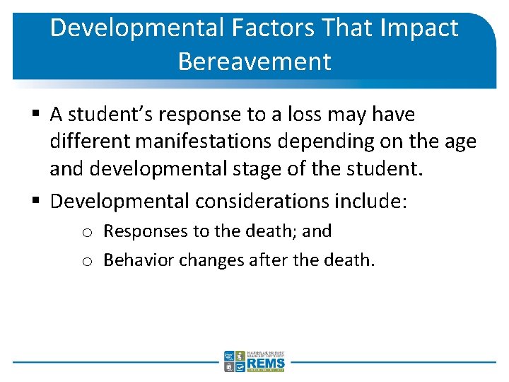 Developmental Factors That Impact Bereavement § A student’s response to a loss may have