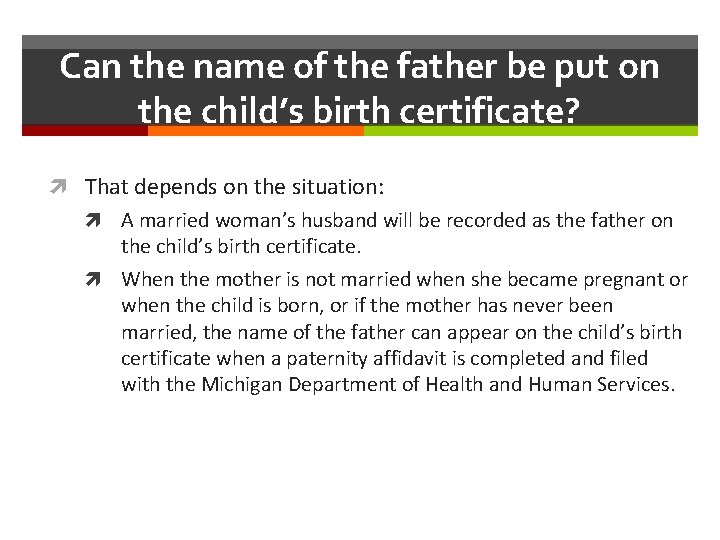 Can the name of the father be put on the child’s birth certificate? That