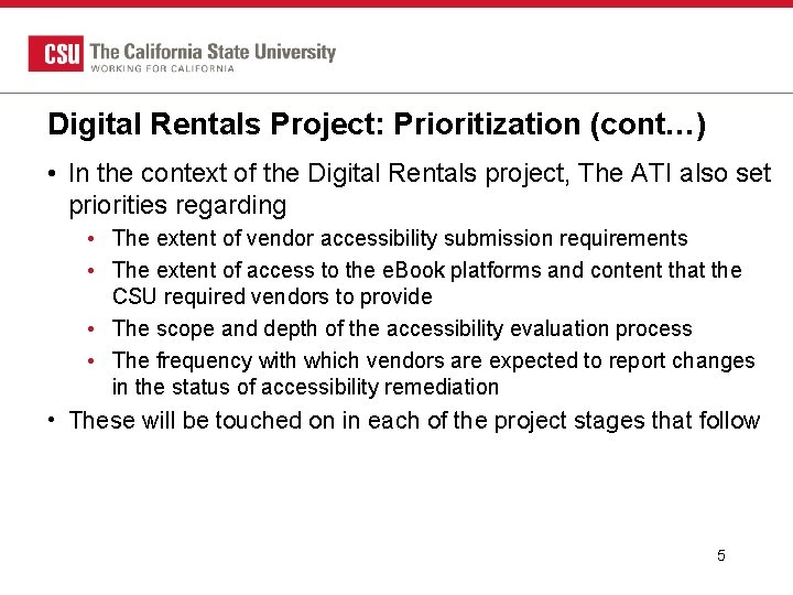 Digital Rentals Project: Prioritization (cont…) • In the context of the Digital Rentals project,