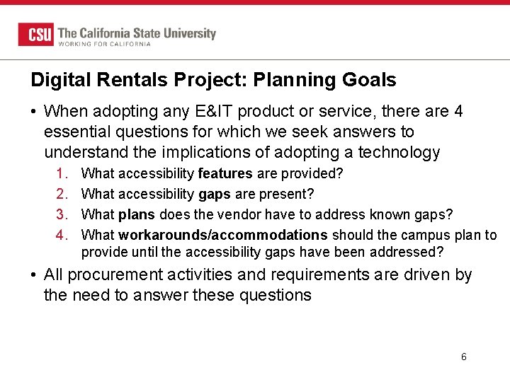Digital Rentals Project: Planning Goals • When adopting any E&IT product or service, there