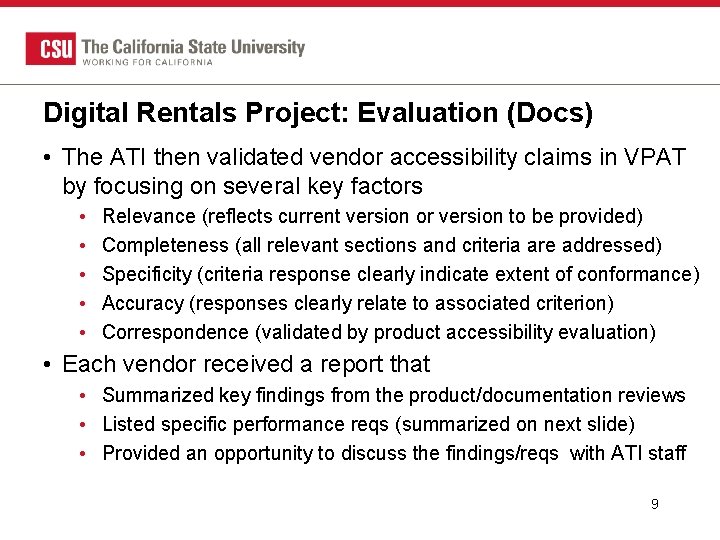 Digital Rentals Project: Evaluation (Docs) • The ATI then validated vendor accessibility claims in