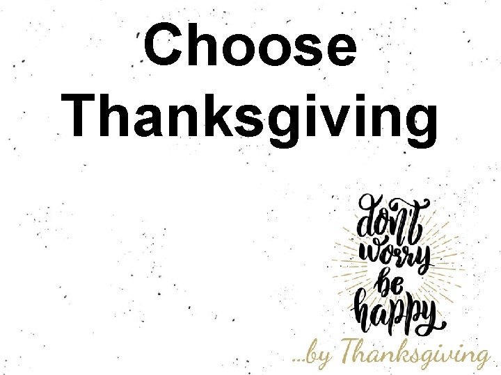 Choose Thanksgiving 