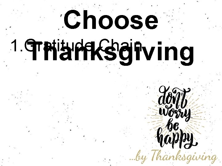 Choose 1. Gratitude Chain Thanksgiving 