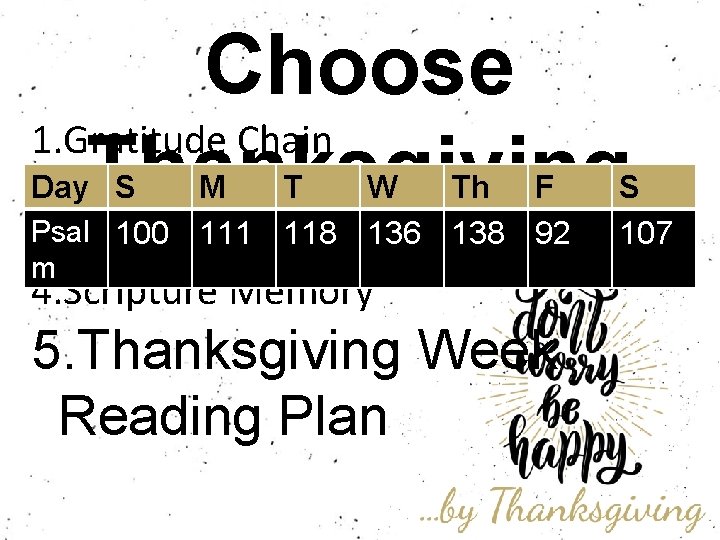 Choose 1. Gratitude Chain Thanksgiving 2. Thank You Note Day S M T W