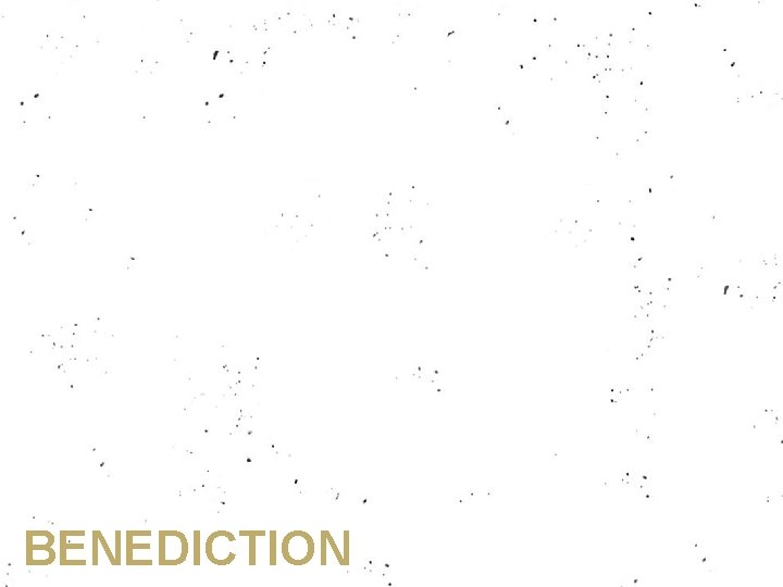 BENEDICTION 