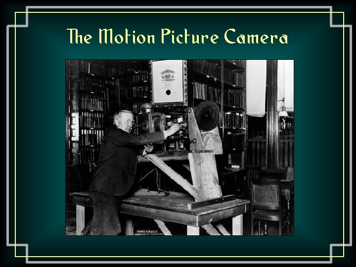 The Motion Picture Camera 