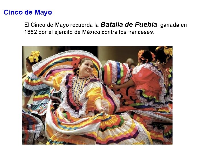 Cinco de Mayo: El Cinco de Mayo recuerda la Batalla de Puebla, ganada en