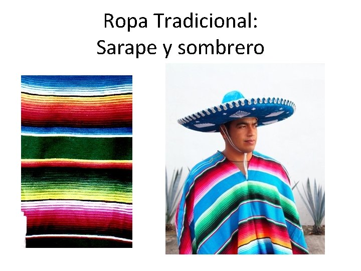 Ropa Tradicional: Sarape y sombrero 