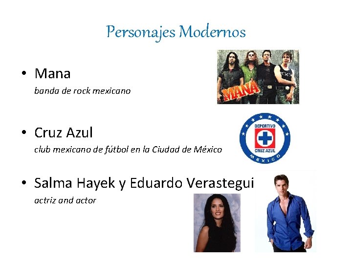 Personajes Modernos • Mana banda de rock mexicano • Cruz Azul club mexicano de