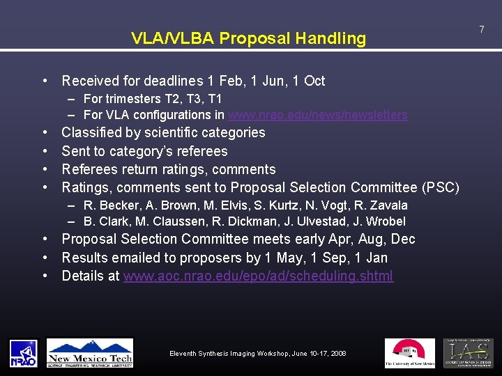 VLA/VLBA Proposal Handling • Received for deadlines 1 Feb, 1 Jun, 1 Oct –