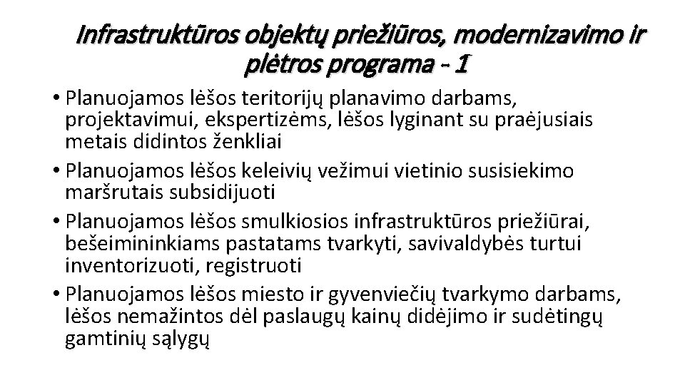 Infrastruktūros objektų priežiūros, modernizavimo ir plėtros programa - 1 • Planuojamos lėšos teritorijų planavimo