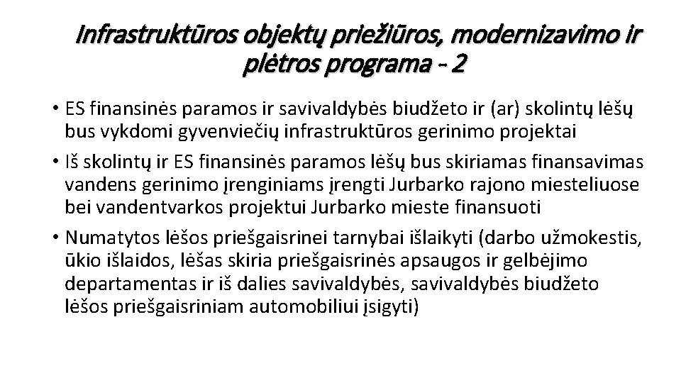 Infrastruktūros objektų priežiūros, modernizavimo ir plėtros programa - 2 • ES finansinės paramos ir