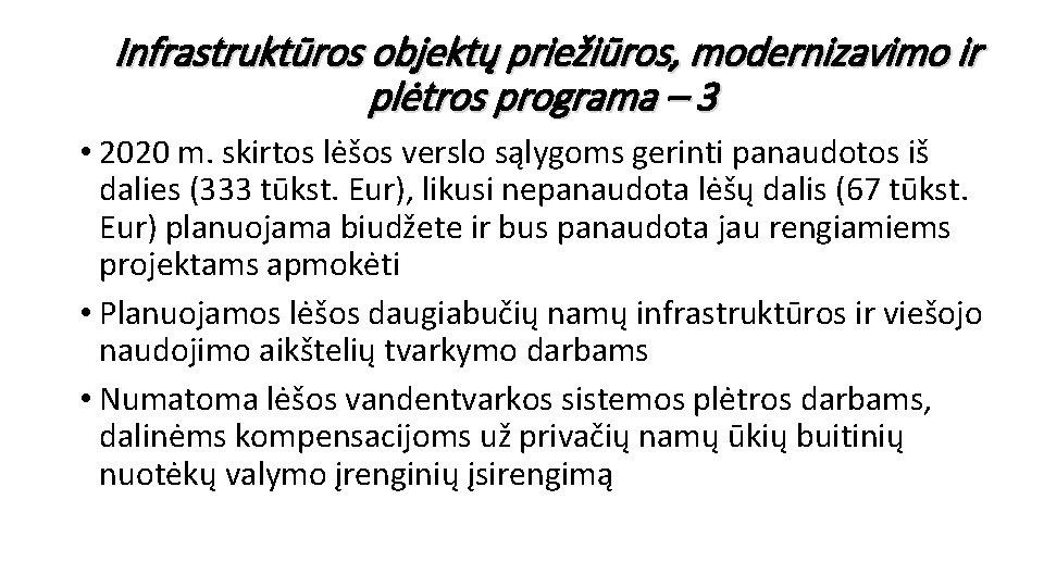 Infrastruktūros objektų priežiūros, modernizavimo ir plėtros programa – 3 • 2020 m. skirtos lėšos