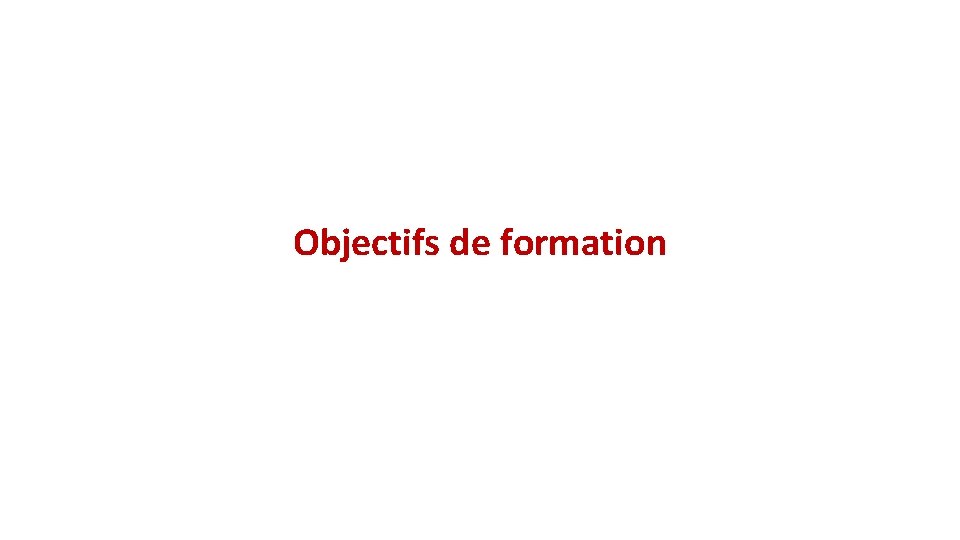 Objectifs de formation 