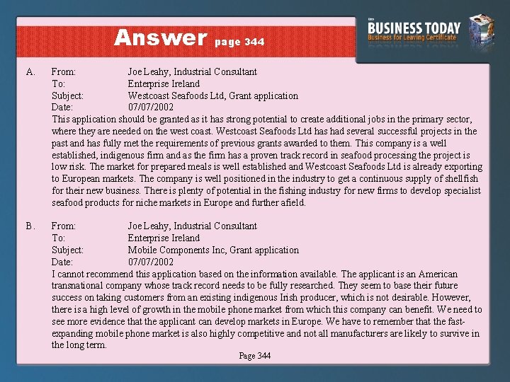 Answer page 344 A. From: Joe Leahy, Industrial Consultant To: Enterprise Ireland Subject: Westcoast