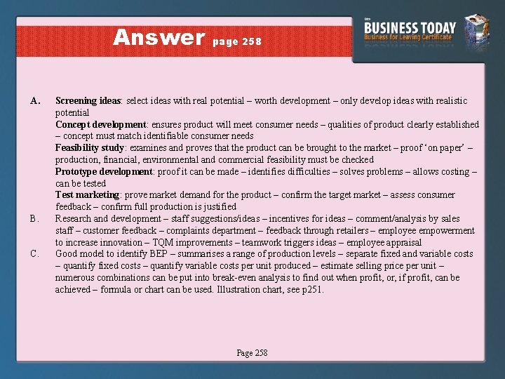 Answer A. B. C. page 258 Screening ideas: select ideas with real potential –