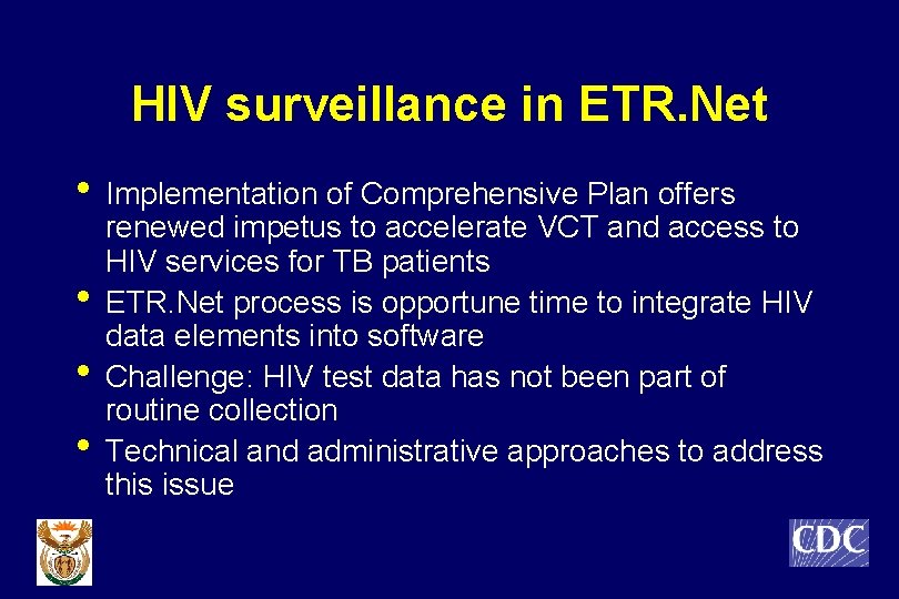 HIV surveillance in ETR. Net • Implementation of Comprehensive Plan offers • • •