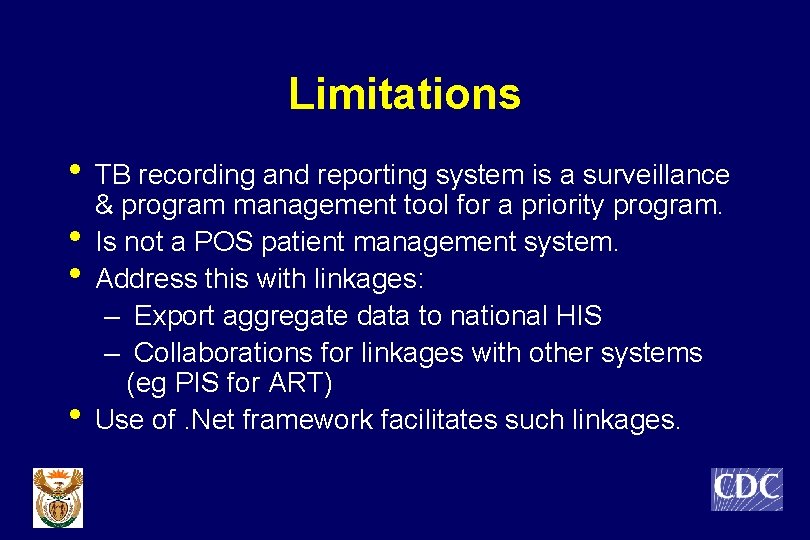 Limitations • TB recording and reporting system is a surveillance • • • &