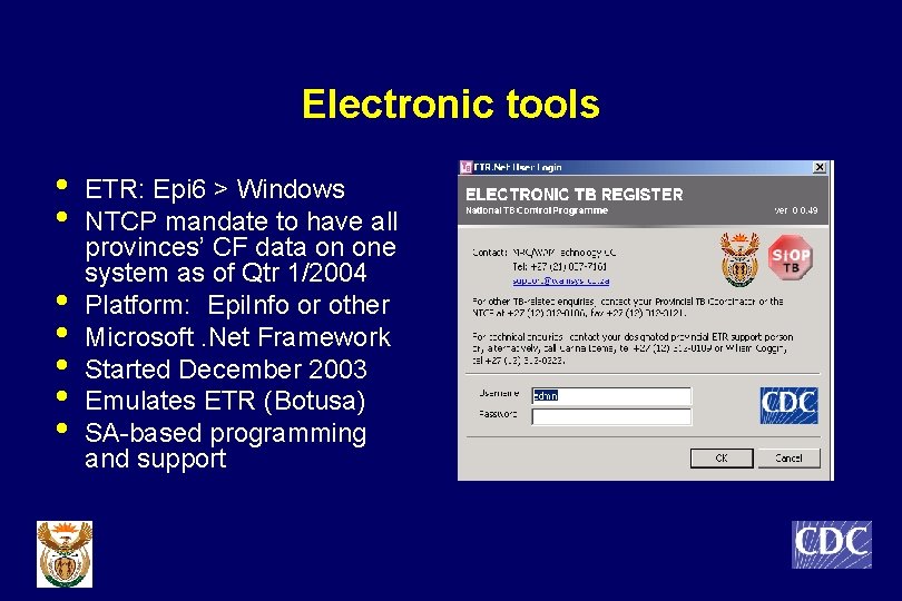 Electronic tools • • ETR: Epi 6 > Windows NTCP mandate to have all