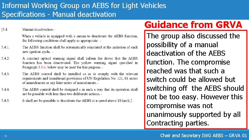 Informal Working Group on AEBS for Light Vehicles Specifications - Manual deactivation Guidance from