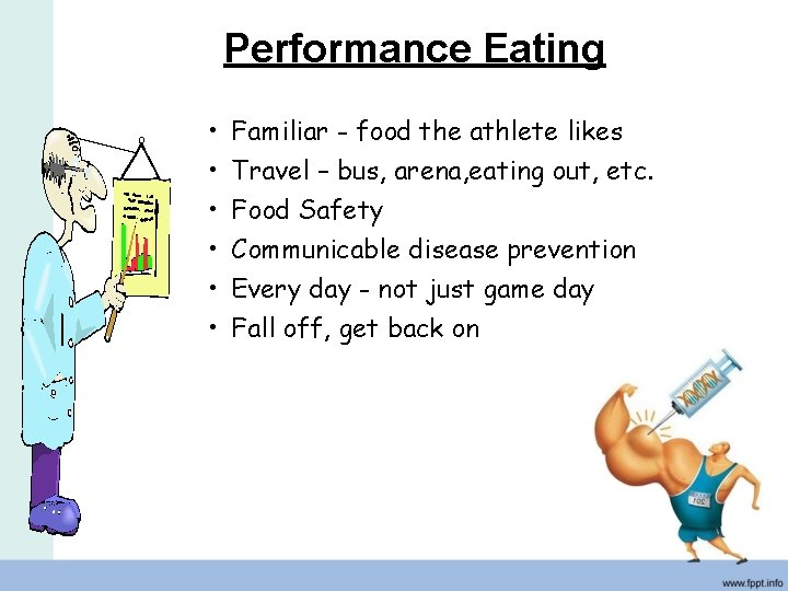 Performance Eating • • • Familiar - food the athlete likes Travel – bus,