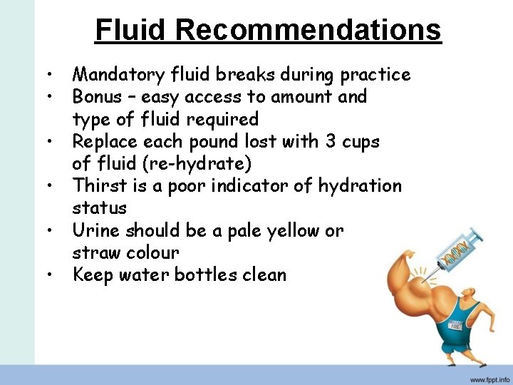 Fluid Recommendations • Mandatory fluid breaks during practice • Bonus – easy access to