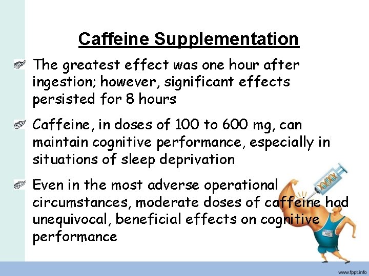 Caffeine Supplementation The greatest effect was one hour after ingestion; however, significant effects persisted