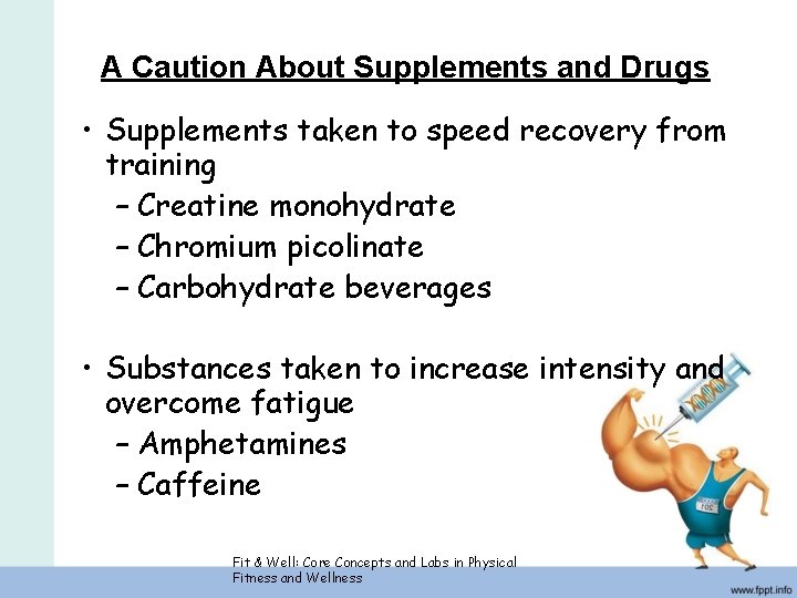 A Caution About Supplements and Drugs • Supplements taken to speed recovery from training