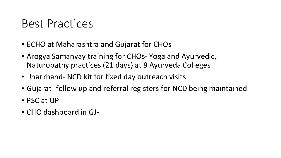 Best Practices • ECHO at Maharashtra and Gujarat for CHOs • Arogya Samanvay training