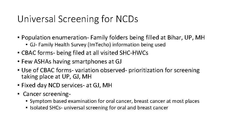 Universal Screening for NCDs • Population enumeration- Family folders being filled at Bihar, UP,
