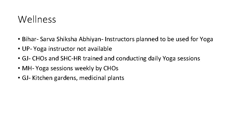 Wellness • Bihar- Sarva Shiksha Abhiyan- Instructors planned to be used for Yoga •