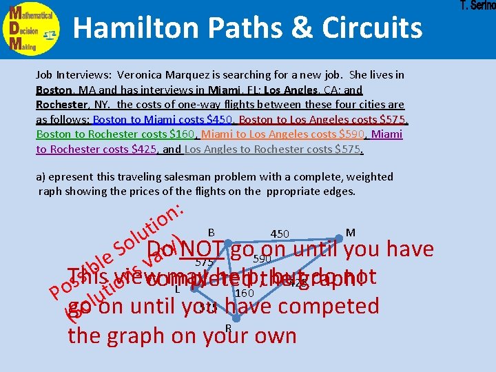Hamilton Paths & Circuits Job Interviews: Veronica Marquez is searching for a new job.