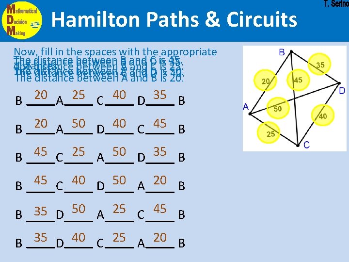 Hamilton Paths & Circuits Now, fill in the spaces with the appropriate The distance