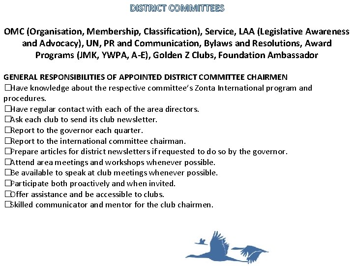 DISTRICT COMMITTEES OMC (Organisation, Membership, Classification), Service, LAA (Legislative Awareness and Advocacy), UN, PR