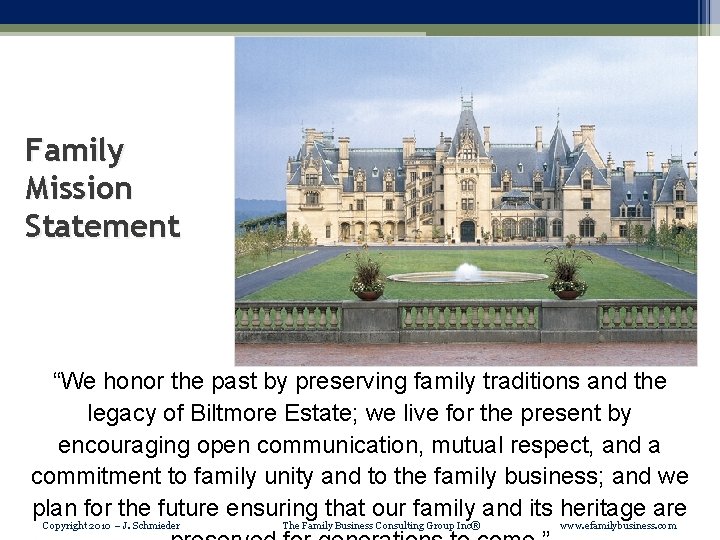 Family Mission Statement “We honor the past by preserving family traditions and the legacy