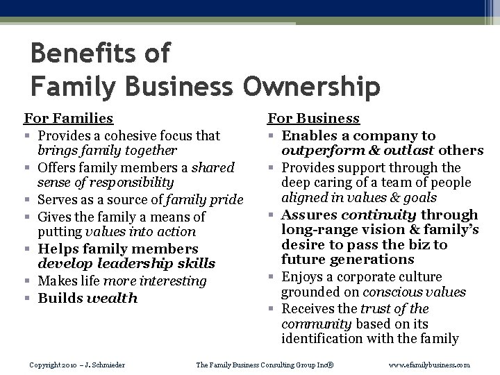 Benefits of Family Business Ownership For Families Provides a cohesive focus that brings family