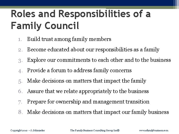 Roles and Responsibilities of a Family Council 1. Build trust among family members 2.