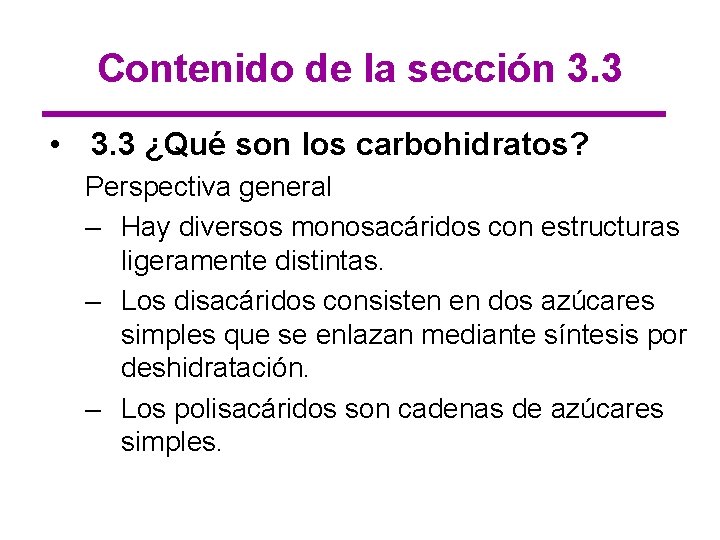 Contenido de la sección 3. 3 • 3. 3 ¿Qué son los carbohidratos? Perspectiva