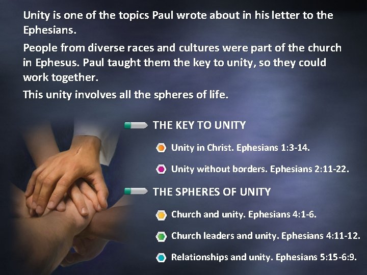 Unity is one of the topics Paul wrote about in his letter to the
